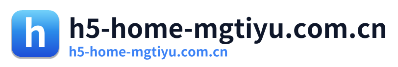 h5-home-mgtiyu.com.cn